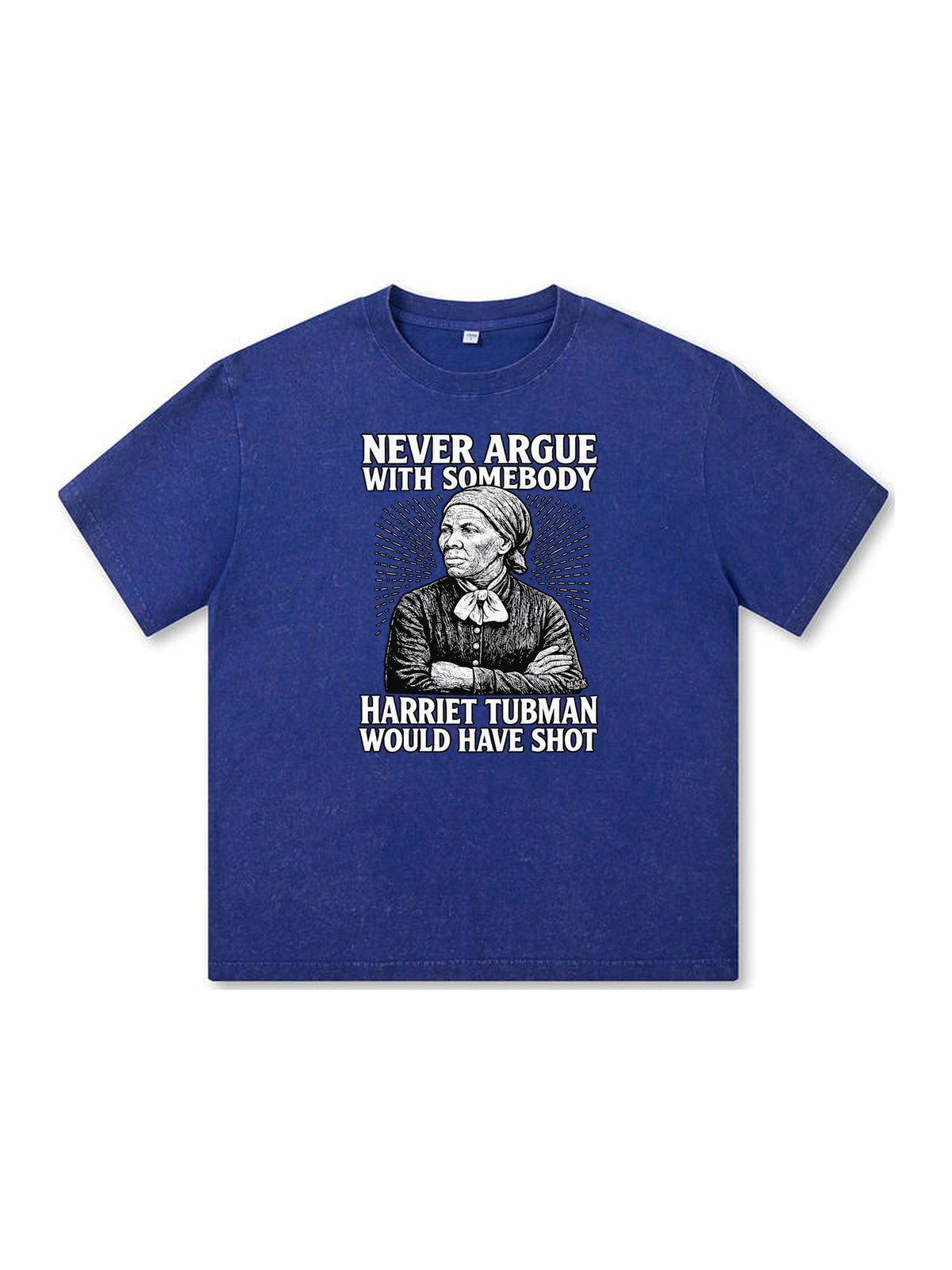 Ace Jolun. Never Argue Harriet Tubman Washed Tee - Royal Blue