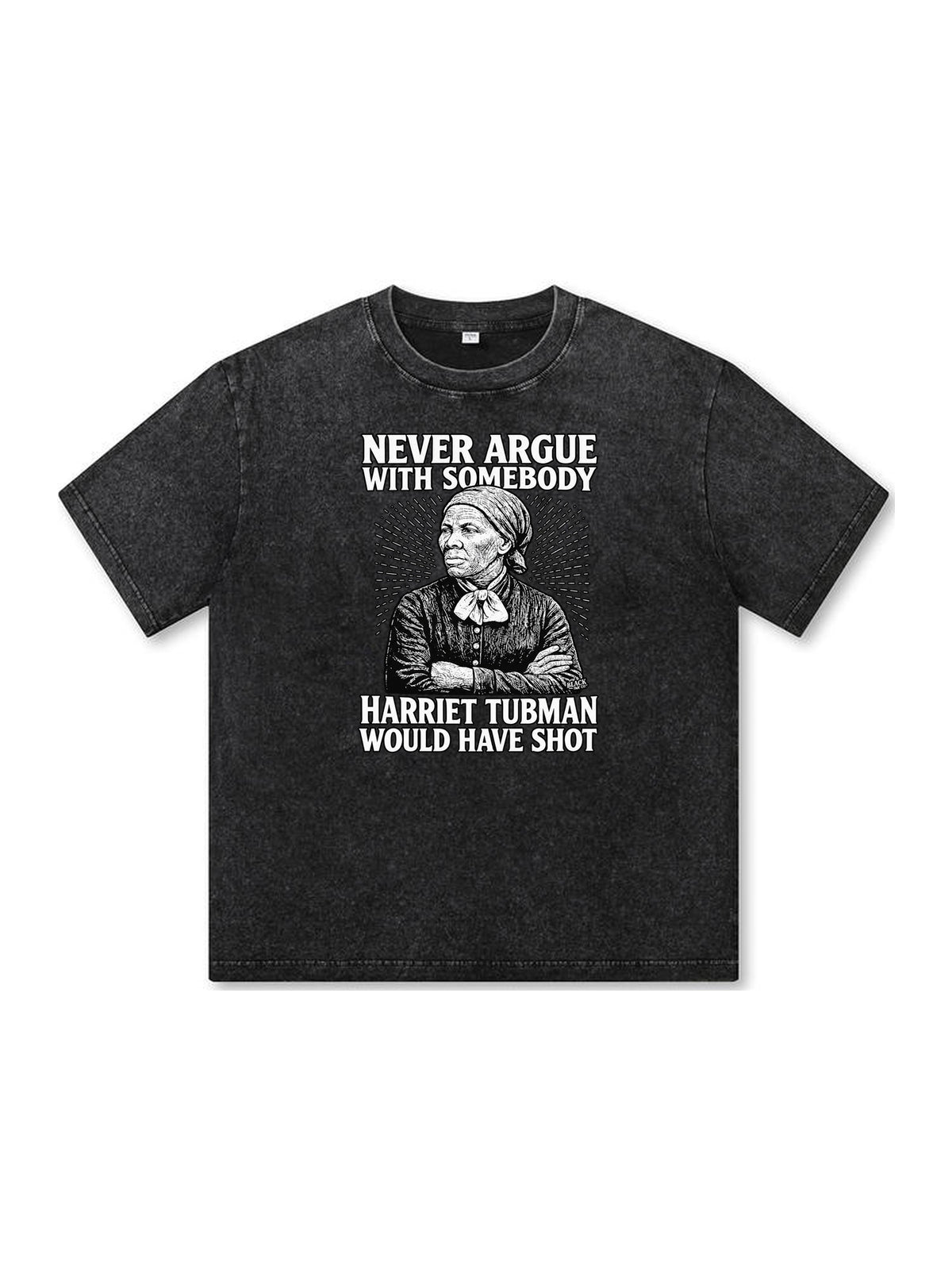 Ace Jolun. Never Argue Harriet Tubman Washed Tee - Black