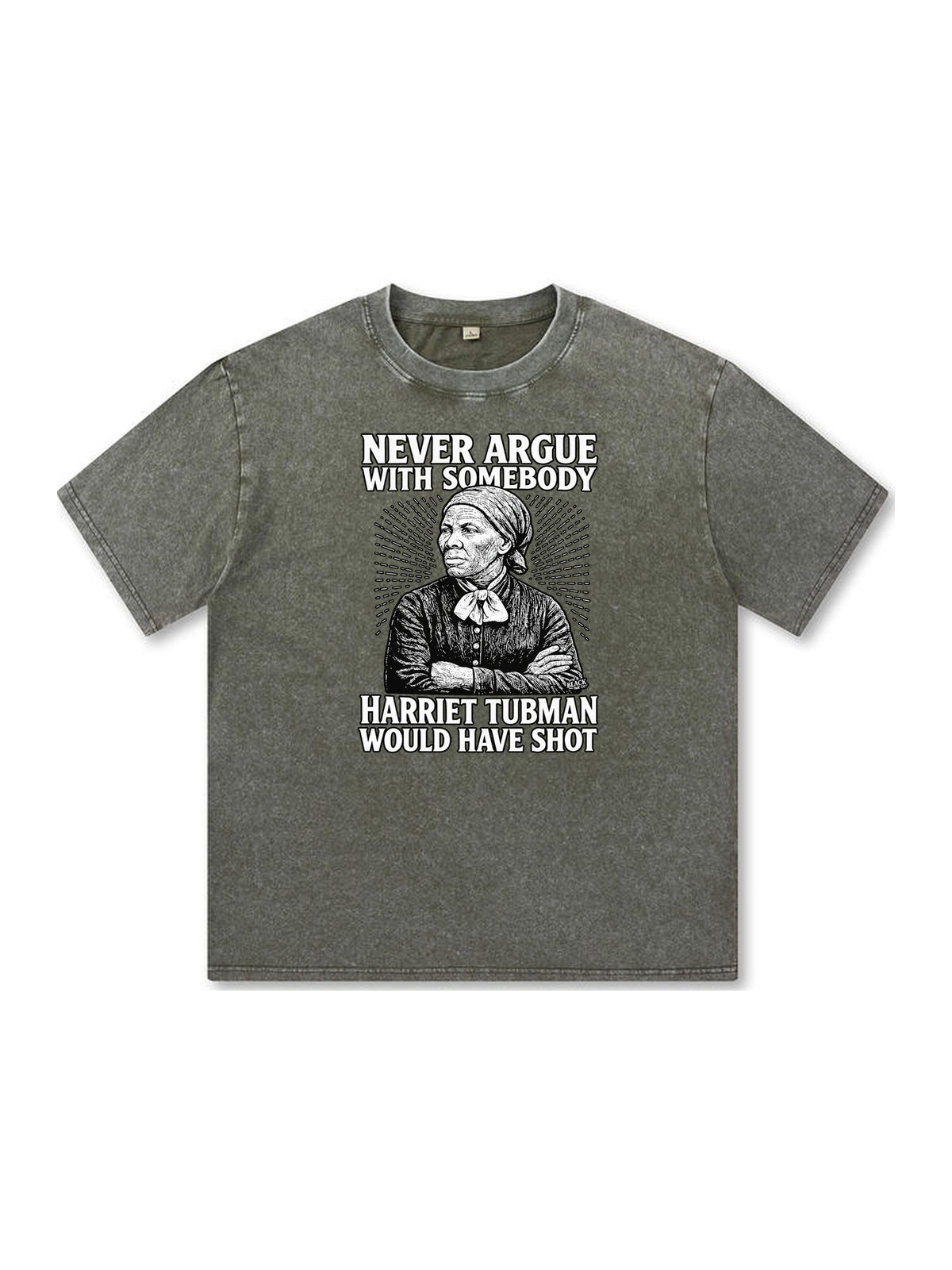 Ace Jolun. Never Argue Harriet Tubman Washed Tee - Olive