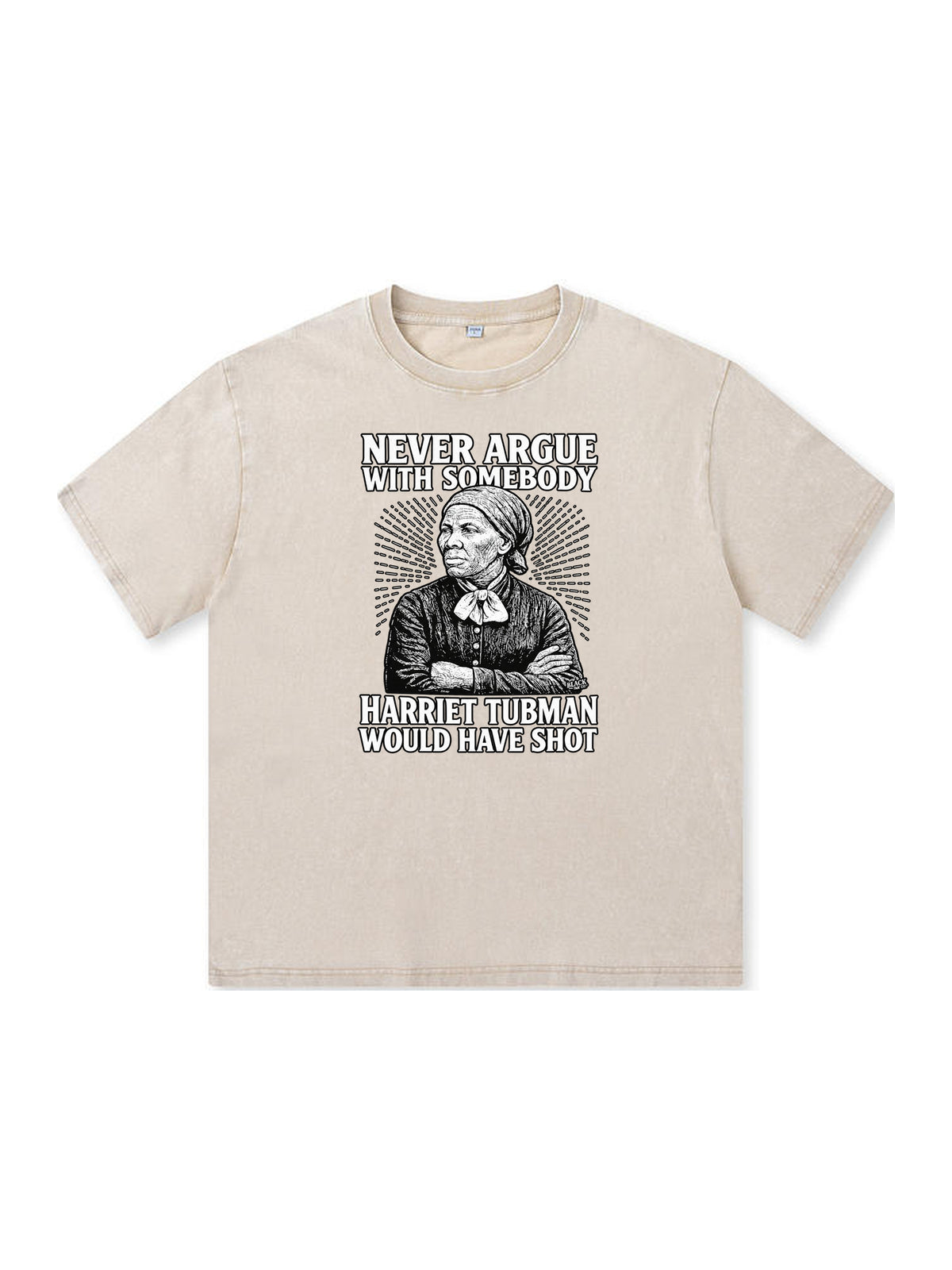 Ace Jolun. Never Argue Harriet Tubman Washed Tee - Cream